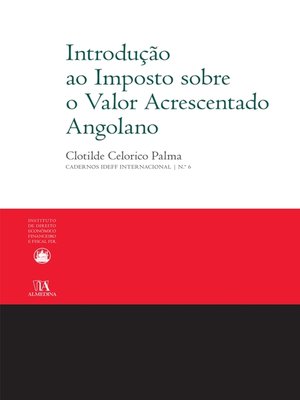 cover image of Introdução ao Imposto sobre o Valor Acrescentado Angolano
